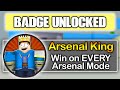 I Played EVERY Arsenal Mode And WON... (ROBLOX)