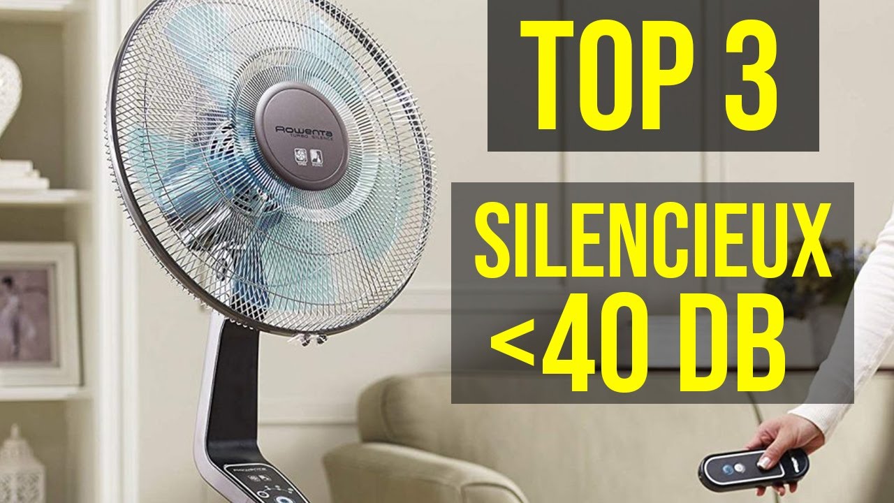 TOP 3 : Meilleur Ventilateur Silencieux 2022 