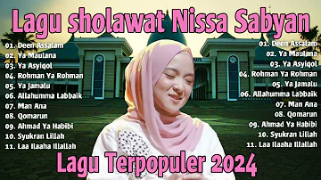 Nissa Sabyan Full Album 2024 - SHOLAWAT NISSA SABYAN TERBARU 2024- Lagu Sholawat Nabi Merdu Terbaru