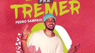 Pedro Sampaio - Bota Pra Tremer