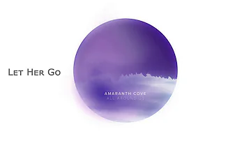 Amaranth Cove - Let Her Go