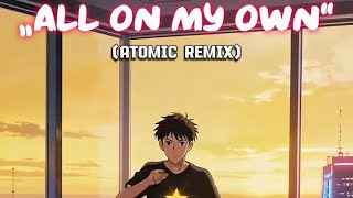 Mark Feierabend - All On My Own - (Atomic Remix)
