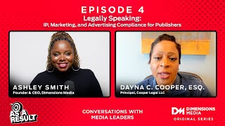 Legally Speaking: IP, Marketing, and Advertising Compliance for Publishers w/ Dayna Cooper, Esq.