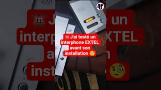 j'ai testé un interphone EXTEL avant son installation #viral #works #engineering #electrical