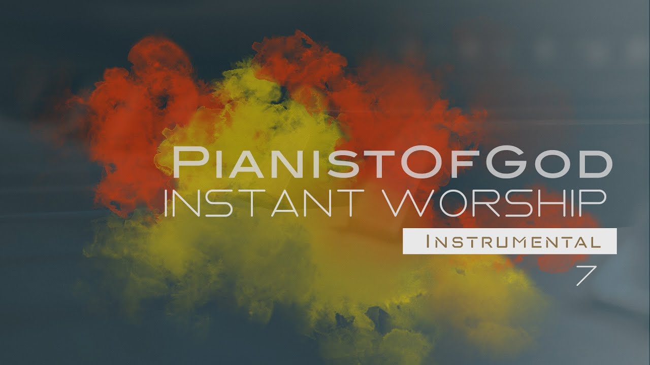 INSTANT WORSHIP - Instrumental / Part 7