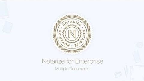 Notarize for Enterprise - Multiple Document Transactions