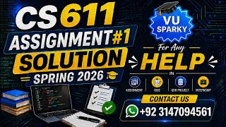CS611 Assignment 1 Solution Spring 2026 | CS611 Assignment 1 Solution 2026 | Study With Hamza