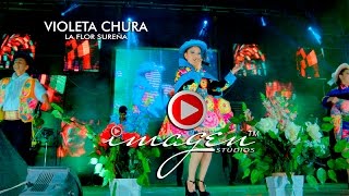 VIOLETA CHURA - LA HORA DE LA VERDAD / CASARME QUIERO - IMAGEN STUDIOS™ - 2016