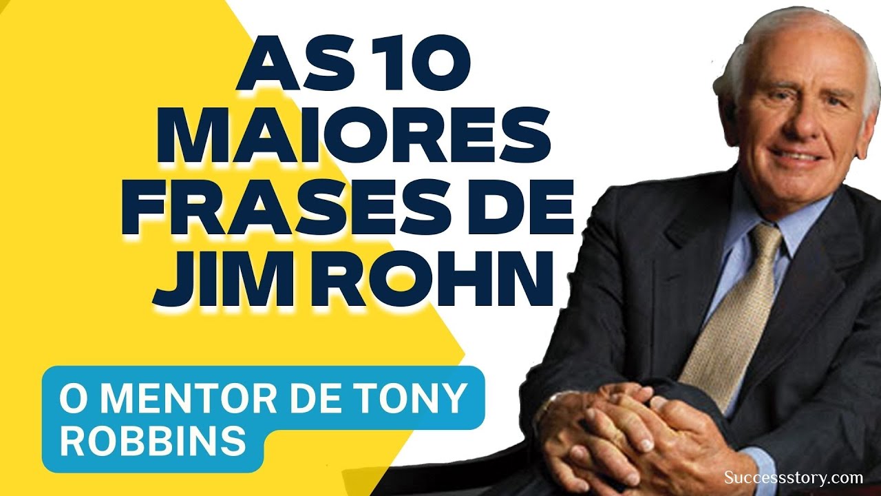 10 MAIORES CITAÇÕES DE JIM ROHN - YouTube