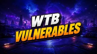 WTB Vulnerables - Cosmic Crucible - S22 - W4 - R1