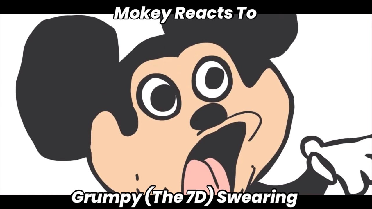 Mokey Reacts To Grumpy (The 7D) Swearing - YouTube