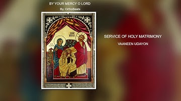 Vaaneen Udayon (By Your Mercy O Lord) - Holy Matrimony