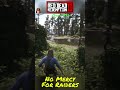 No Mercy for Raiders - Red Dead Redemption 2