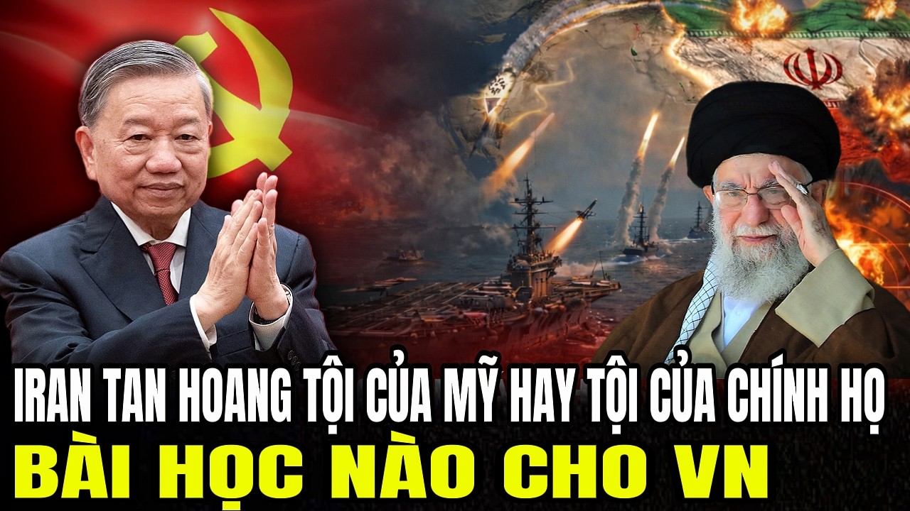 Iran Tan Hoang Tội Của Mỹ Hay Tội Của Chính Họ - Bài Học Nào Cho VN | Lịch Sử quân sự