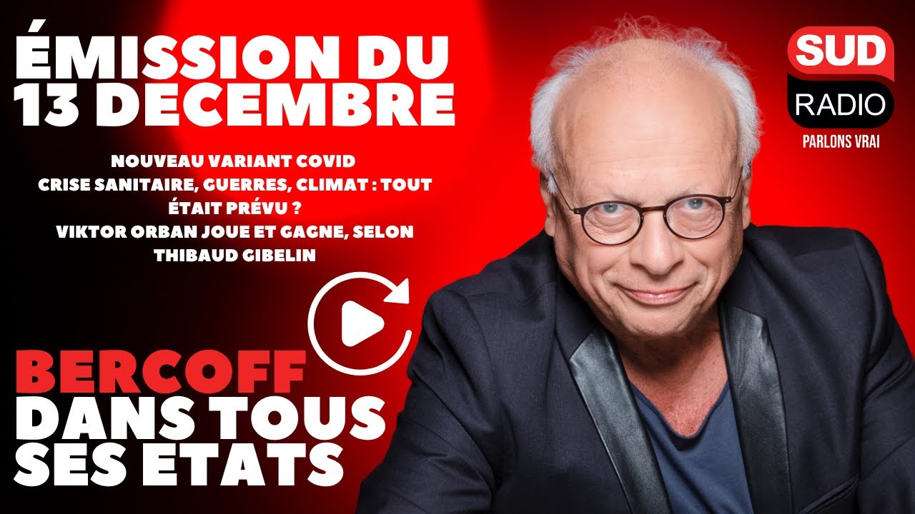 Bercoff dans tous ses états - Émission du 13 décembre