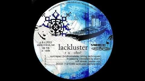 Lackluster - Suntrapez (Brothomstates Timing Techniques)