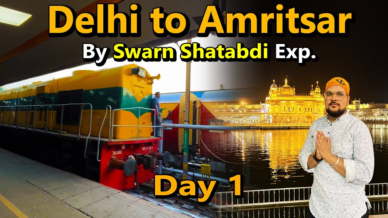 Delhi to Amritsar by Train  | Golden Temple | Saragarhi Sarai