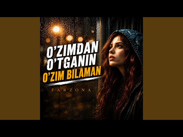 O'zimdan o'tganin o'zim bilaman