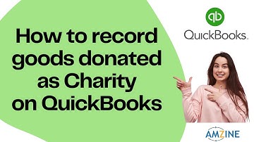 Topic- 47. How to record goods donated as Charity on QuickBooks Desktop #canadian-software #Amzine