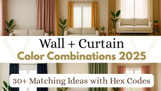30 Wall Curtain Color Combinations 2025 Matching Ideas With Hex Codes