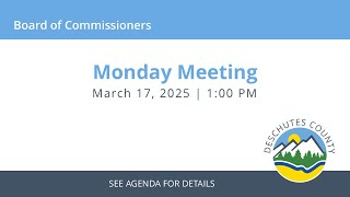 03/17/2025 - Board of Commissioners - Monday Meeting