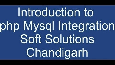PHP Tutorial - PHP mysql integration - PHP Training in Chandigarh