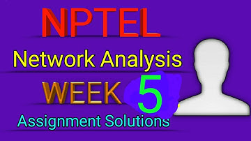 week 5 ||Nptel Network Analysis Assignment  ||IIT Kharagpur
