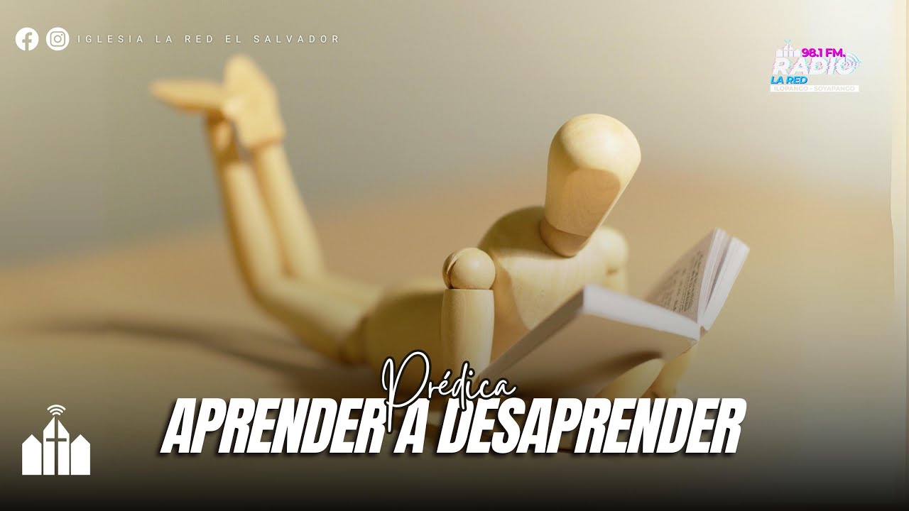 Aprender a Desaprender | Ps Roberto Aguilar | Iglesia La Red - YouTube