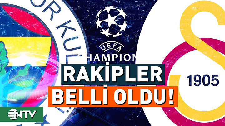 Galatasaray ve Fenerbahçe'nin Şampiyonlar Ligi Play-Off Rakipleri Belli Oldu | NTV