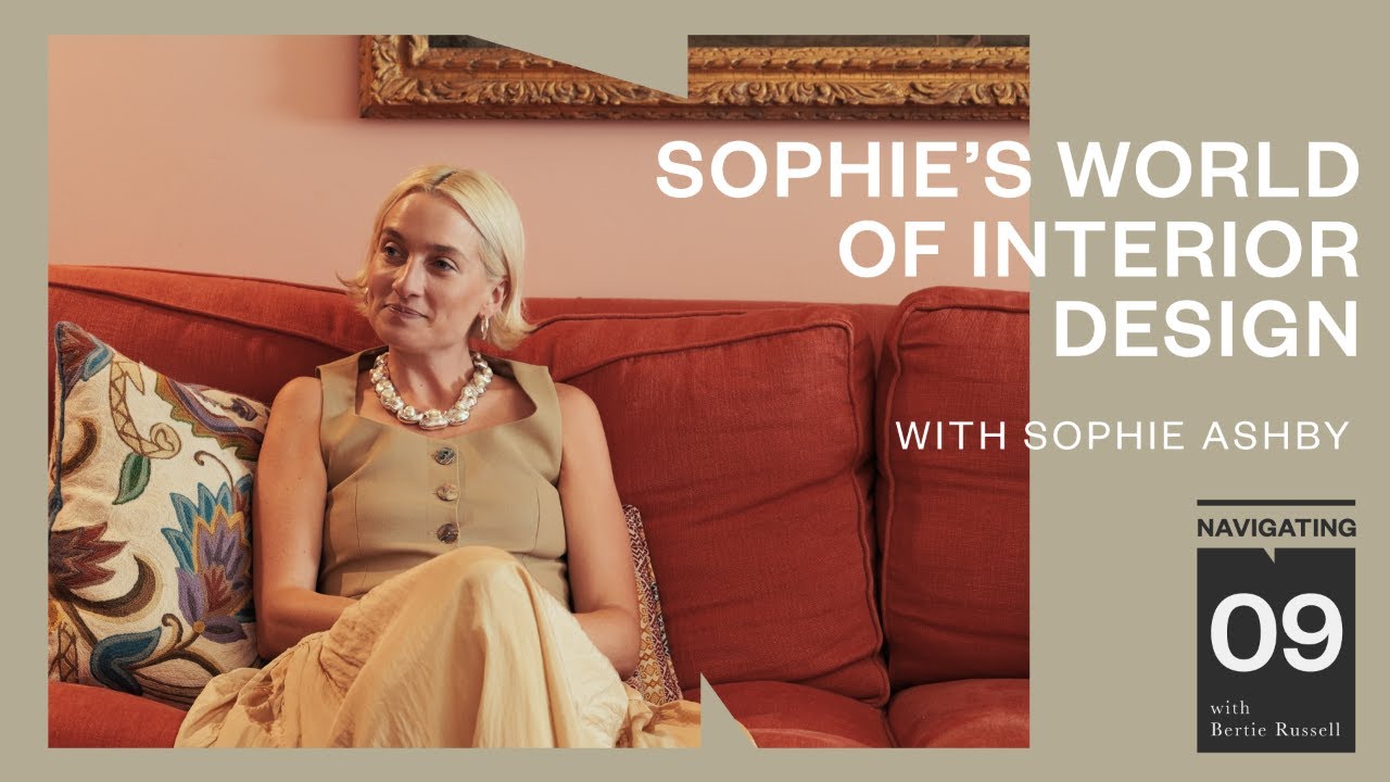 Sophie's World of Interior Design / ft. Sophie Ashby - YouTube