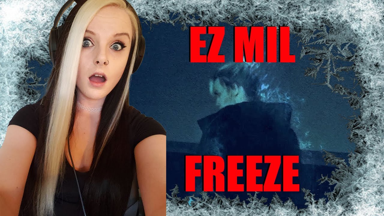 Ez Mil - Freeze REACTION