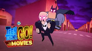 Nada puede detener a Batman | Teen Titans Go! tot the Movies