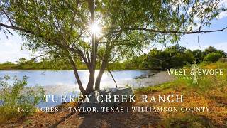 Turkey Creek Ranch | Nearly 150 ± Acres Located in Taylor, Texas