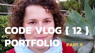 Iteration (building portfolio, part 5) - Weekly Code Vlog {12}