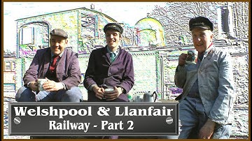 Welshpool & Llanfair Railway. Narrow Gauge Railway UK. Part 2. Welsh Tourism.