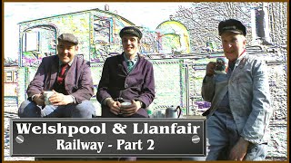 Welshpool & Llanfair Railway. Narrow Gauge Railway UK. Part 2. Welsh Tourism.