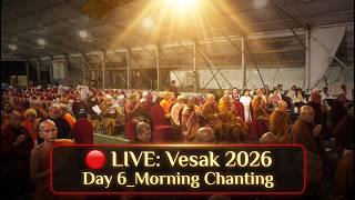 🔴 LIVE: Vesak 2026 Day 6_Morning Chanting