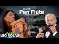 Leo Rojas & Gheorghe Zamfir Greatest Hits Full Album 2021 | The Best of Pan Flute