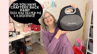 Do You Have Crafters' Back Pain? This Has Helped Me & A Discount For You!