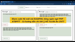 Share code Hệ mật mã ELGAMAL bằng ngôn ngữ PHP - ATBMTT - Hướng dẫn chi tiết || Hỗ Trợ Đồ Án CNTT