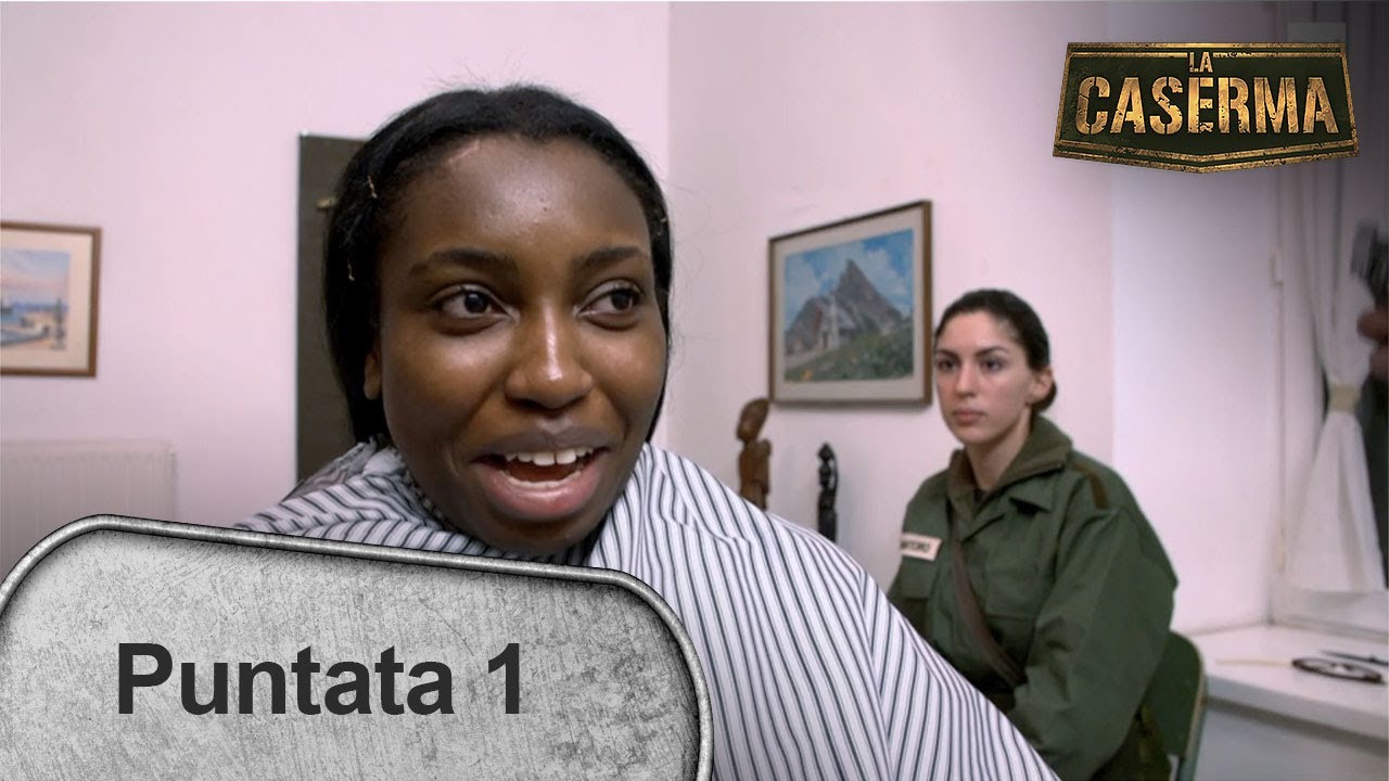 Le ragazze al taglio dei capelli - Prima puntata - La Caserma