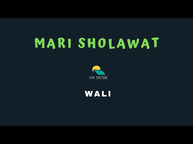 WALI - MARI SHOLAWAT (KARAOKE+LYRICS) BY AW MUSIK KEDIRI class=