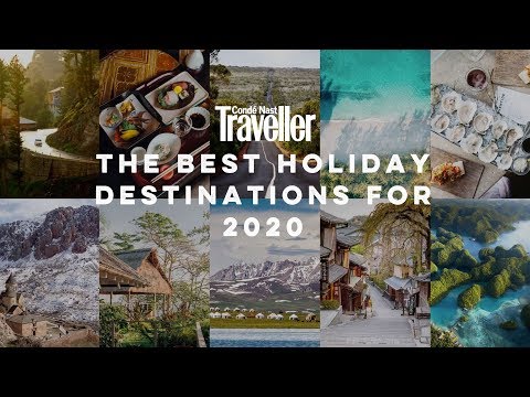 The 20 best holiday destinations for 2020 | Condé Nast Traveller