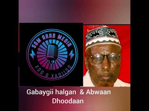 Gabaygii Halgan Ee Abwaan Dhoodaan