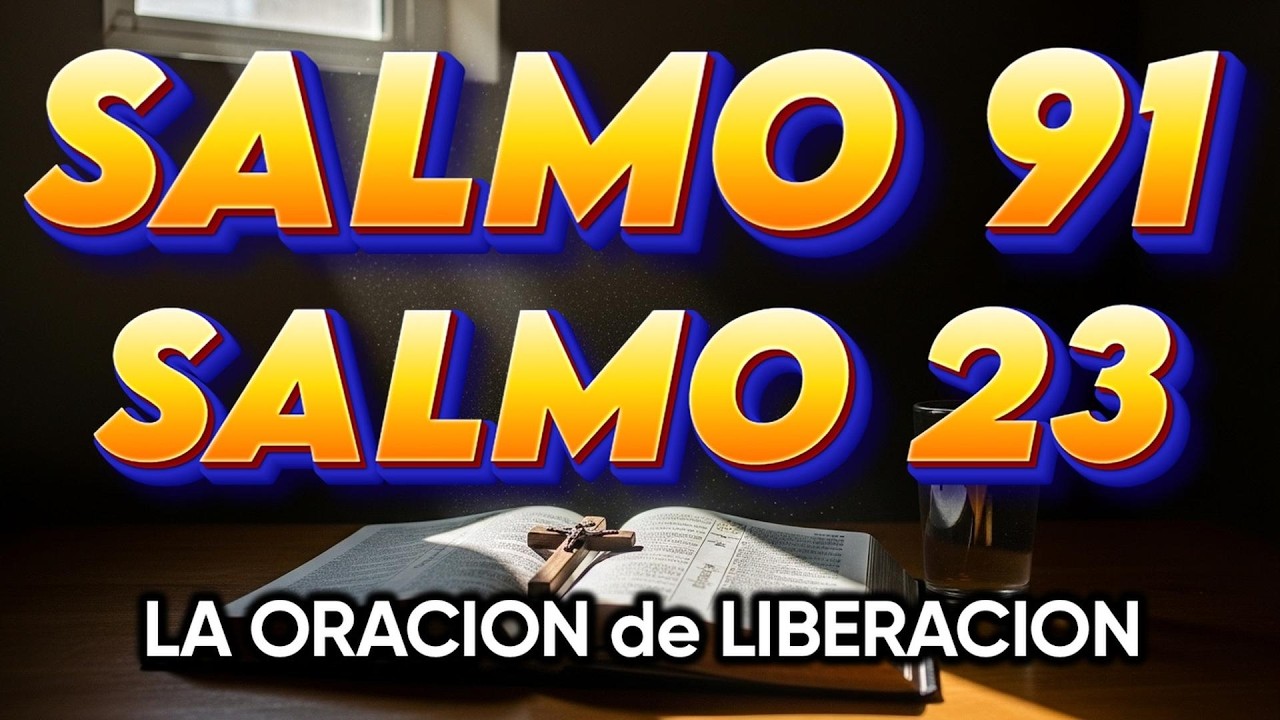 ORACIÓN del DÍA 28 de FEBRERO - SALMO 91 y SALMO 23 -Las dos ORACIONES MÁS PODEROSAS de la BIBLIA