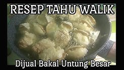 RESEP TAHU WALIK DIJUAL BAKAL UNTUNG BESAR - Durasi: 12.37. 