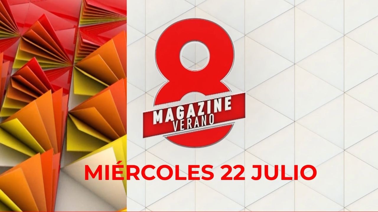 8 MGZ VERANO | 22-07-2026