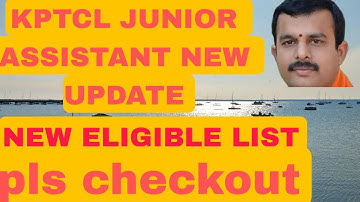 KPTCL NEW UPDATE || JUNIOR ASSISTANT NEW ELIGIBLE LIST || PLS CHECKOUT