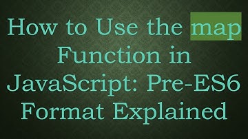 How to Use the map Function in JavaScript: Pre-ES6 Format Explained