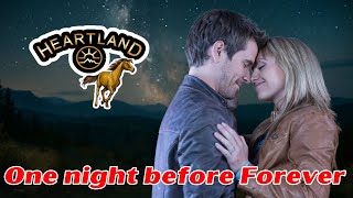 The Night Before Forever! Ty & Amy's EMOTIONAL Wedding Eve at Heartland! Heartland Fanfiction EP 001